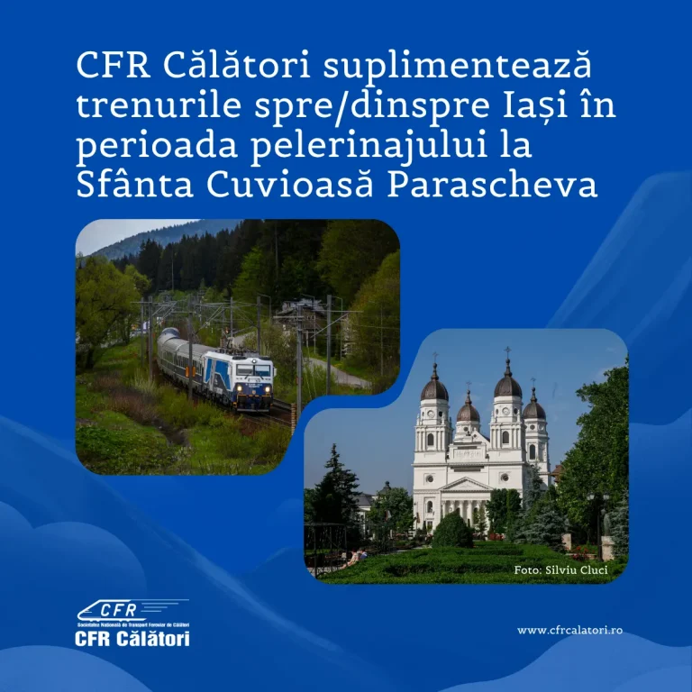 CFR Călători suplimentează trenurile spre/dinspre Iași în perioada pelerinajului la Sf. Cuvioasă Parascheva 1 afis FB Sf Parascheva 768x768 1