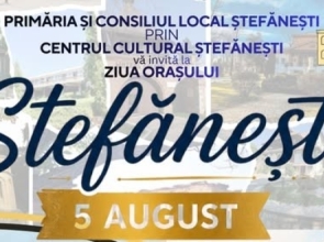 Ziua Orașului Ștefănești – 5 august 2026