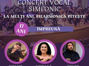S-au pus în vânzare biletele pentru Concertul vocal-simfonic extraordinar aniversar de la Filarmonica Pitești