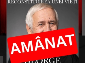 Spectacolul „George Mihăiță. Reconstituirea unei vieți” de la Mioveni, reprogramat pe data de 20 noiembrie