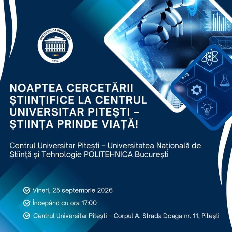 Noaptea Cercetării Științifice, la Pitești, la Centrul Universitar Pitești 1 upit